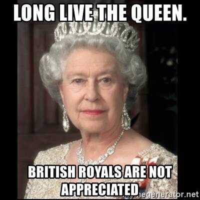 long-live-the-queen-british-royals-are-not-appreciated.jpg.3824d1775186ccb4b5efb91859480376.jpg